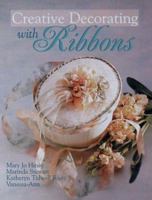 Creative Decorating With Ribbons 1402713541 Book Cover