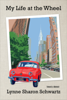 My Life at the Wheel: Toward a Memoir 1953002315 Book Cover