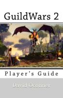 GuildWars 2: Player's Guide 1479277363 Book Cover