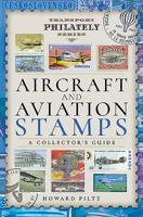 Aircraft and Aviation Stamps: A Collector's Guide 1473871867 Book Cover