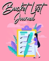 Bucket List Journal: For Women With Guided Prompt Journal For Keeping Track of Your Experiences 100 Entries 8810775236 Book Cover