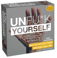 Unfu*k Yourself 2020 Day-to-Day Calendar: Get Out of Your Head and into Your Life 1524855103 Book Cover