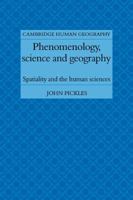 Phenomenology, Science and Geography: Spatiality and the Human Sciences 0521109132 Book Cover