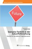 Szenario-Technik in der Zukunftsforschung 3639460723 Book Cover