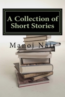 A Collection of Short Stories: Book I 1987775619 Book Cover