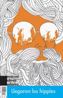 Llegaron lo hippies 0983139202 Book Cover