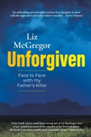 UNFORGIVEN - Face to Face with my Father's Killer 1776191889 Book Cover