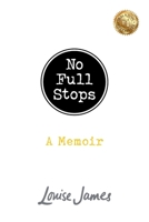 No Full Stops: A Memoir 1922828580 Book Cover