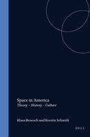Space in America: Theory  History  Culture (Architecture Technology Culture (ATC) 1) (Architecture - Technology - Culture (ATC) S.) 9042018763 Book Cover