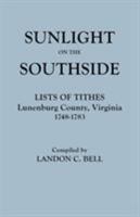 Sunlight on the Southside: Lists of Tithes, Lunenburg County, Virginia, 1748-1783 080630622X Book Cover