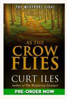 As the Crow Flies 0970523688 Book Cover