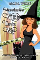 Where There's a Witch There's a Way B09T68CVNY Book Cover