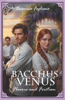 Bacchus and Venus: Flavors and Friction B0H7YX78FP Book Cover