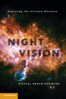 Night Vision: Exploring the Infrared Universe 1107024765 Book Cover