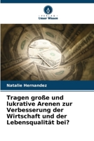 Tragen große und lukrative Arenen zur Verbesserung der Wirtschaft und der Lebensqualität bei? (German Edition) 6630326180 Book Cover