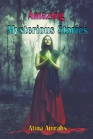 Amazing Mysterious Stories B0BXFXZ6F5 Book Cover