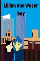 Lillian And Water Boy B0DKFHPBTN Book Cover