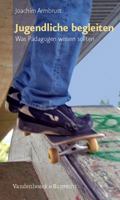 Jugendliche Begleiten: Was Padagogen Wissen Sollten 3525701217 Book Cover
