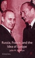 Russia, France and the Idea of Europe (St. Antony's) 0333721004 Book Cover