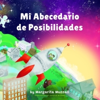 Mi Abecedario de Posibilidades: Puedes ser lo que tú quieras B08Z2NTX1H Book Cover