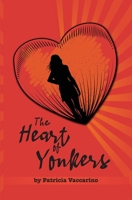 The Heart of Yonkers 0996349464 Book Cover