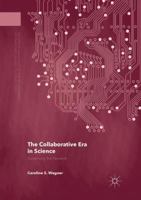 The Collaborative Era in Science: Governing the Network 3030069486 Book Cover