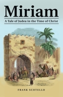 Miriam: A Tale of Judea in the Time of Christ 1489715266 Book Cover