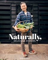 Naturally, Delicious Dinners 1423658264 Book Cover