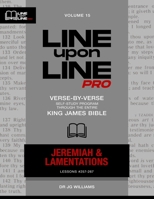Jeremiah & Lamentations: Vol 15 - Line Upon Line PRO Bible Study Series (Line Upon Line PRO - Old Testament) B0GJSR8J6F Book Cover