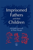 Imprisoned Fathers and Their Children 1853029726 Book Cover