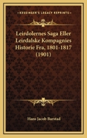 Leirdolernes Saga Eller Leirdalske Kompagnies Historie Fra, 1801-1817 (1901) 1120489814 Book Cover