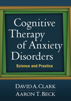 Cognitive Therapy of Anxiety Disorders: Science and Practice 1609189922 Book Cover