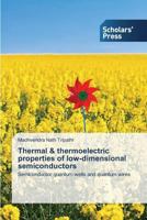Thermal & Thermoelectric Properties of Low-Dimensional Semiconductors 3639705394 Book Cover