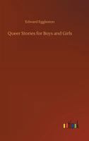 Queer Stories for Boys and Girls 1514368498 Book Cover