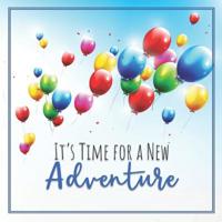 It's Time for A New Adventure: Retirement Memory Book for Collecting Good Wishes and Saying Good-bye (FULL COLOR Balloons & Beach Theme) 1082266973 Book Cover