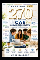 270 - The Complete CAE Communication System: Book 1 of 6 B0H8R223MS Book Cover