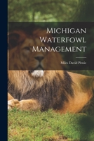 Michigan Waterfowl Management 1014744407 Book Cover