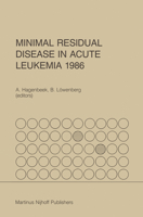 Minimal Residual Disease in Acute Leukemia 1986 (Developments in Oncology) 089838799X Book Cover