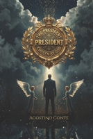 The President chosen by God: The Principle B0DWMNQGLQ Book Cover