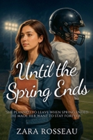 Until the Spring Ends B0FW89PT53 Book Cover
