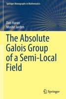 The Absolute Galois Group of a Semi-Local Field 3030891933 Book Cover