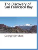 The Discovery of San Francisco Bay 1019124946 Book Cover