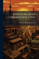 Einleitung in Die Chronologie ... 1270893734 Book Cover
