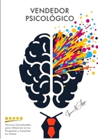 Vendedor Psicológico: Técnicas Garantizadas para Influenciar en tus Prospectos y Aumentar tus Ventas (Spanish Edition) 1445237164 Book Cover