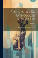 Recherches De Pathologie Comparée; Volume 2 1021735302 Book Cover