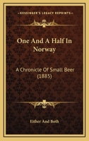 One and a Half in Norway: A Chronicle of Small Beer 1164884077 Book Cover