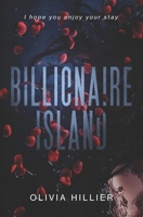 Billionaire Island: A Dark Romance With A Thrilling Twist B0DK42Z9FW Book Cover