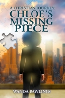 A Christian Journey: Chloe's Missing Piece B0FH2D87N4 Book Cover