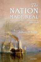 The Nation Made Real: Art and National Identity in Western Europe, 1600-1850 0199662975 Book Cover