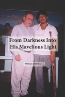 From Darkness To His Marvelious Light 1471737810 Book Cover